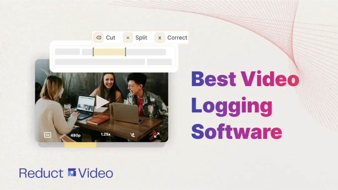 Video Logging Software - The Easiest Way to Log Videos