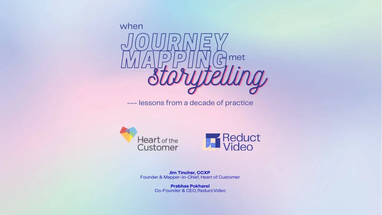 Journey Mapping ​💕​ Storytelling — lessons from a decade of practice