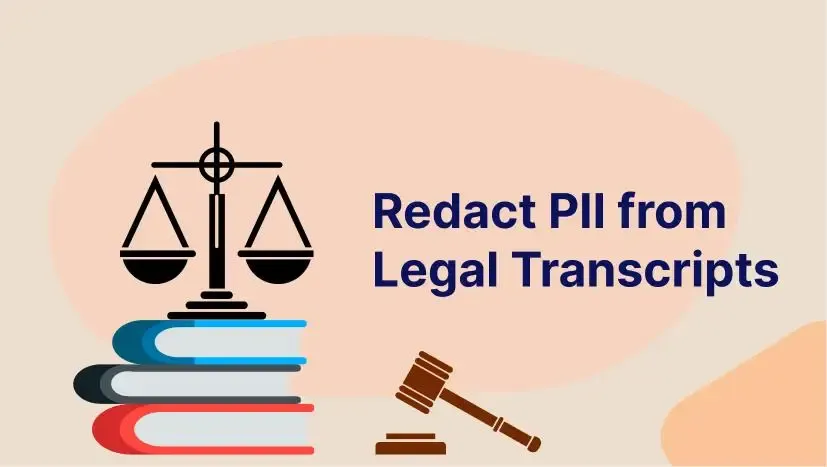 Why Redact PII from Legal Transcripts?