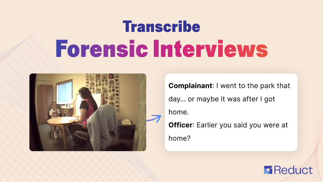 How to Transcribe a Forensic Interview