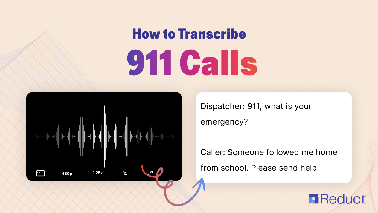 How to Transcribe 911 Calls in 3 Easy Steps