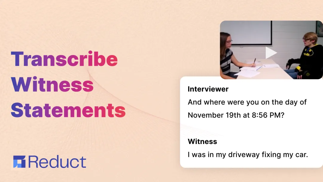 How to Transcribe Witness Statements