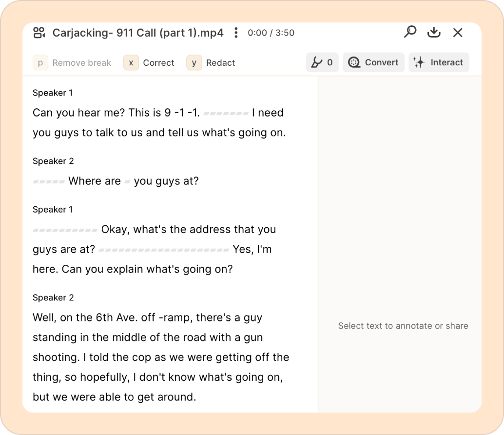 Reduct transcript that is timestamped and interactive.
