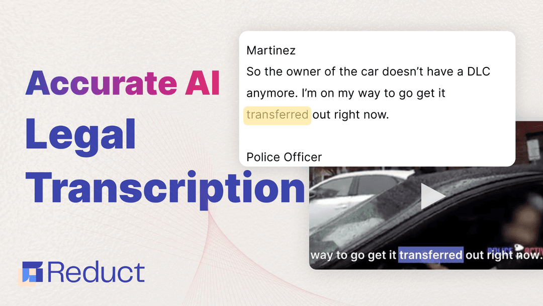 Get Accurate AI Legal Transcription - 3 Simple Steps