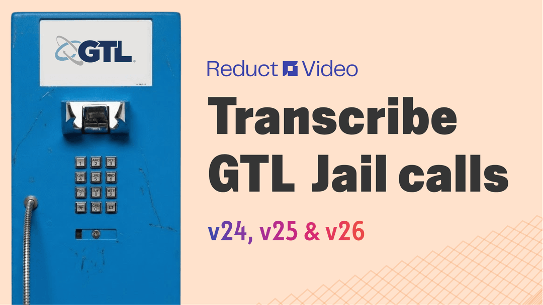 How to transcribe GTL v24, v25 & v26 jail calls