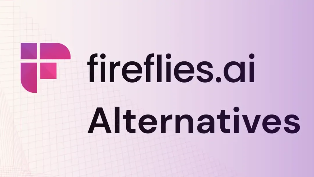 3 Fireflies Alternatives to Try for Live Note-taking